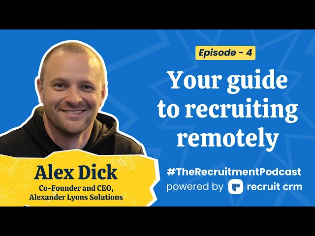How to become a remote recruiting pro? | The Recruitment Podcast EP4