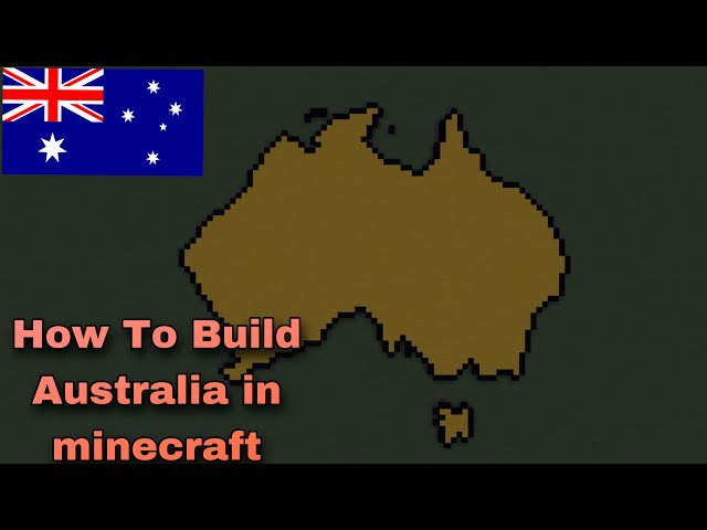 HOW TO BUILD AUSTRALIA IN MINECRAFT
