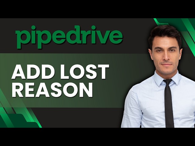 How to Add Lost Reasons in Pipedrive | Quick Guide 2026