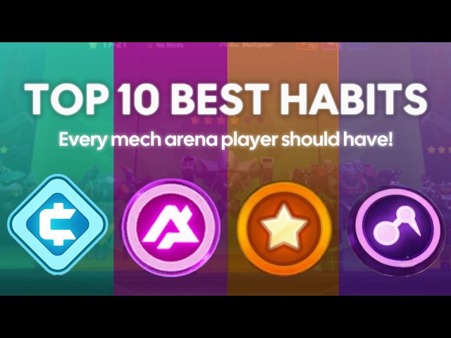10 Habits every mech arena player should have!