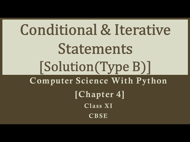 Solutions|Ch-4Type B|Conditional & Iterative Statements|Comp.Sc. Python by Sumita Arora|Class12|CBSE