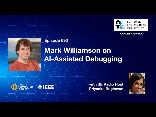 SE Radio 693: Mark Williamson on AI-Assisted Debugging