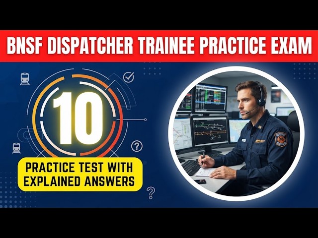 BNSF Dispatcher Trainee Practice Exam: Master 10 Practice Questions With Fully Explained Answers Now