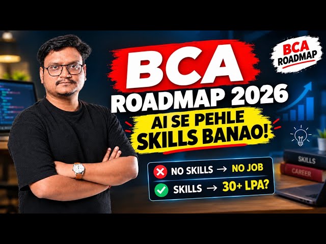 BCA 3 Year Complete Roadmap 2026 | 1st, 2nd & 3rd Year Me Kya Padhein? | Bihar Students