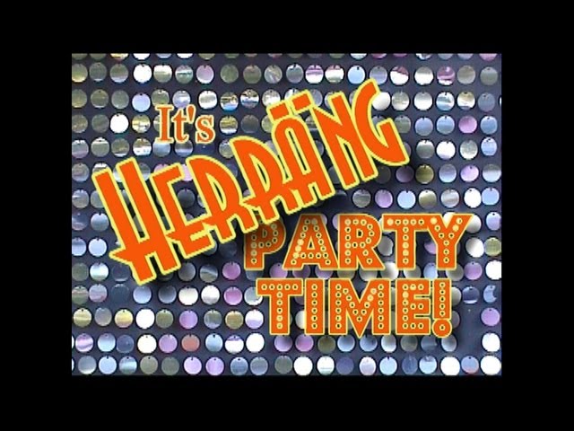It's Herräng Party Time!