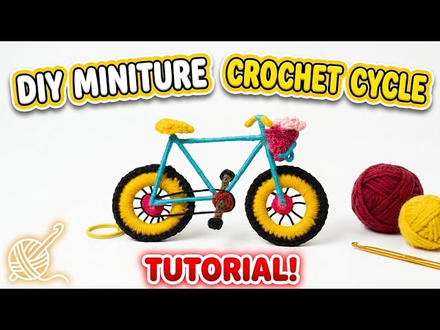 ​DIY Miniature Crochet Cycle Tutorial! 🚲 (Easy Step-by-Step Guide)