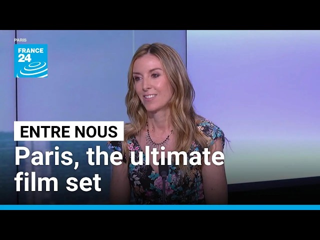 Paris, the ultimate film set • FRANCE 24 English