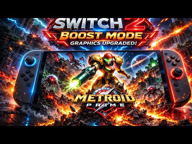 Nintendo Switch 2 Boost mode Metroid prime
