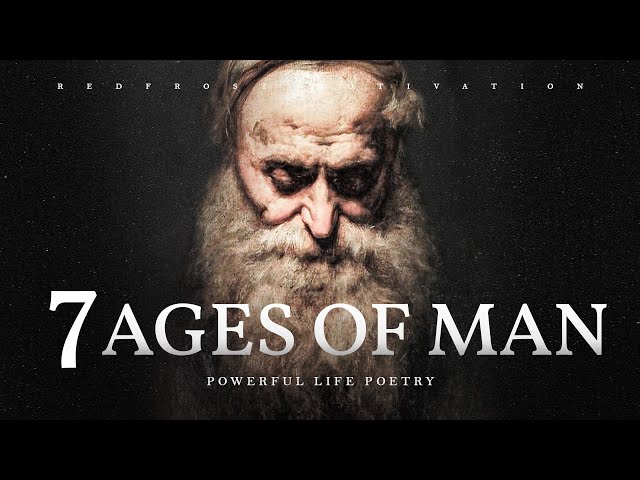 The Seven Ages of Man (Powerful Life Poetry)