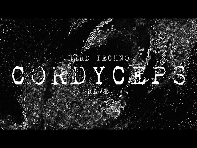CORDYCEPS | HARD TECHNO | 160+ BPM | RAVE 2026