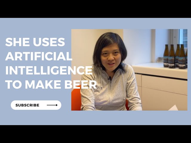 Interview with AI researcher Yinan Yu: She makes AI beer