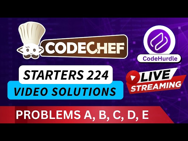CodeChef Starters 224 | Video Solutions - A to E | By Vedant | CodeHurdle