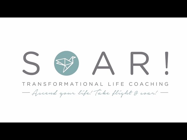 How to Choose a Life Coach -Soar TLC Overview