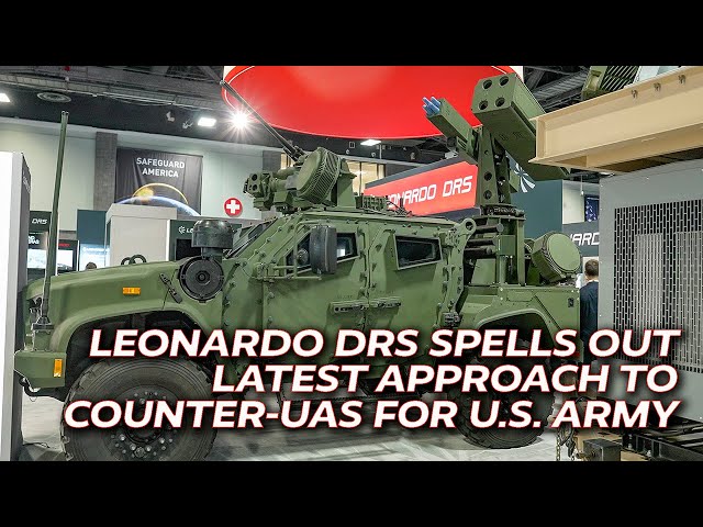 Leonardo DRS Spells Out Its Latest Approach To Counter-UAS For U.S. Army