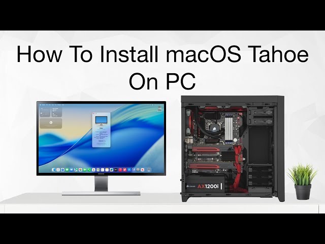 How To Install macOS Tahoe on PC | Hackintosh | Step By Step Guide