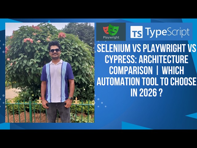 Selenium vs Playwright vs Cypress: Architecture Comparison | Which Automation Tool to Choose in 2026