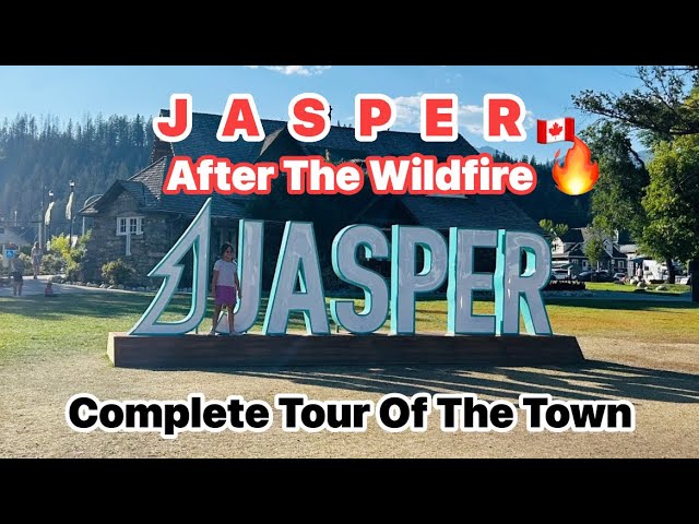 Jasper, Alberta | Complete tour of the Jasper town after the Wildfire | Jasper, Alberta, Canada 