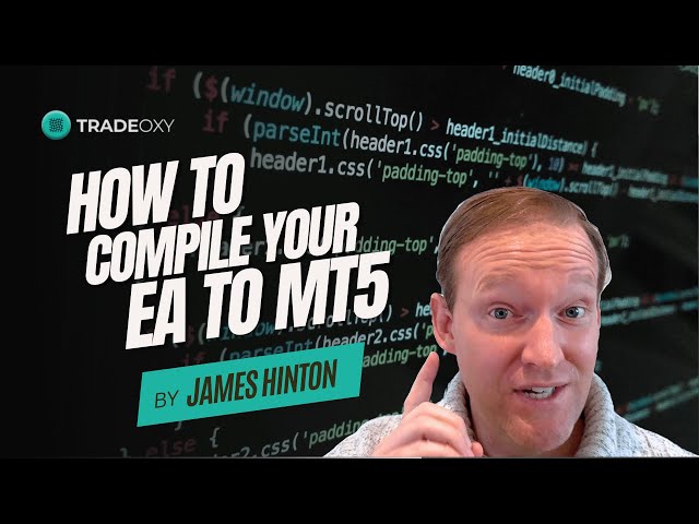 How to Compile Your EA to MT5 | MetaTrader 5 Trading Bot | TradeOxy