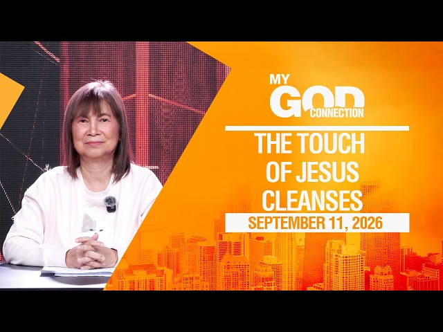 My God Connection: The Touch Of Jesus Cleanses