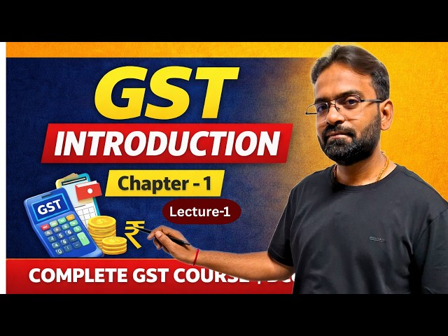 GST Chapter 1 Introduction | Goods & Services Tax for BCom & BBA | Lecture 1 | CWG for BCOM