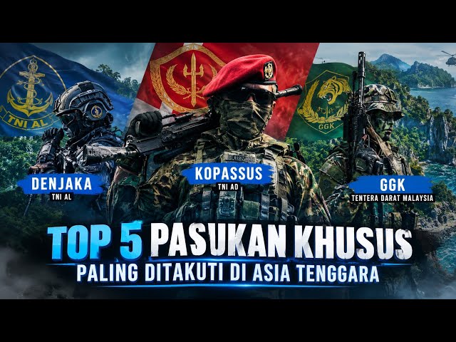 TOP 5 PASUKAN KHUSUS PALING DITAKUTI DI ASIA TENGGARA!