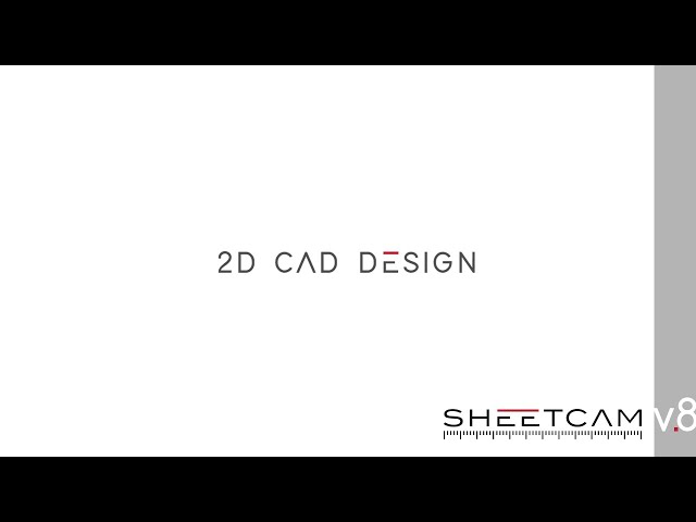 SheetCAM 8.0 - 2D CAD Overview