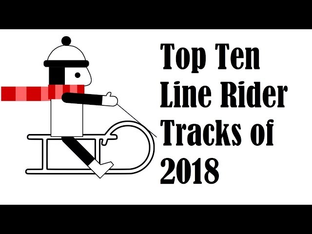 Top Ten Line Rider Tracks of 2018