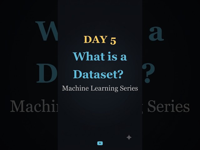 Day 5/100 — What is a Dataset? 📊 | 100 Days of Machine Learning