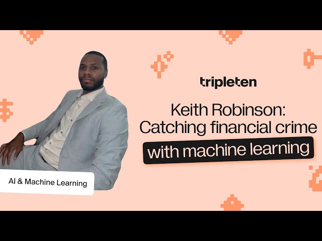 How a Data Analyst Became an AML Data Scientist at a Major Bank: Keith's TripleTen review
