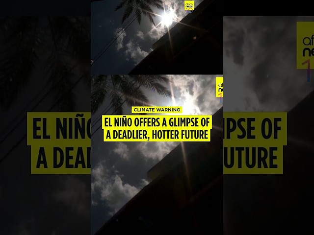 Climate warning: El Niño offers a glimpse of a deadlier, hotter future
