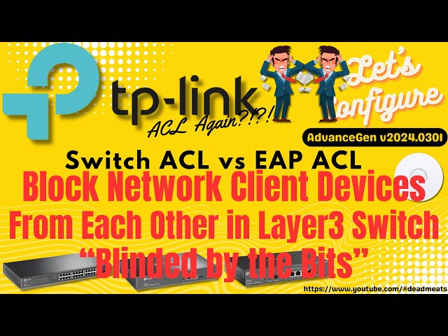 LC71: Block Wired / Wireless Client, Access Guest WiFi Devices in TP Link Omada Layer3 Switch