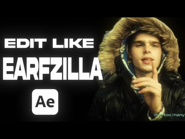 How to Edit like Earfzilla (MUSIC VIDEO BREAKDOWN)