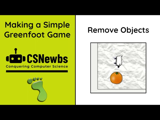 Greenfoot Guide 4 - Remove Objects