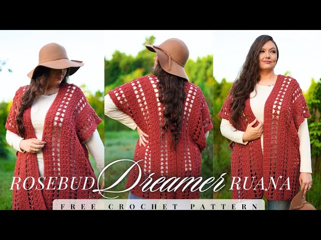 Rosebud Dreamer Ruana - Crochet Pattern Tutorial  (Size Inclusive XXS-6XL)