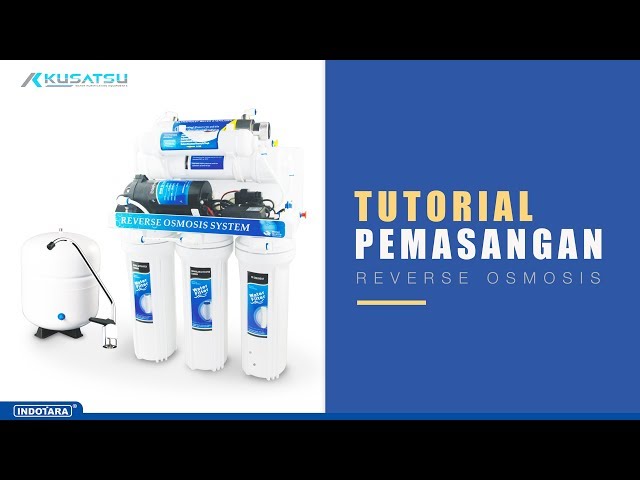 CARA PEMASANGAN REVERSE OSMOSIS DENGAN UV FILTER - KUSATSU WATER TREATMENT