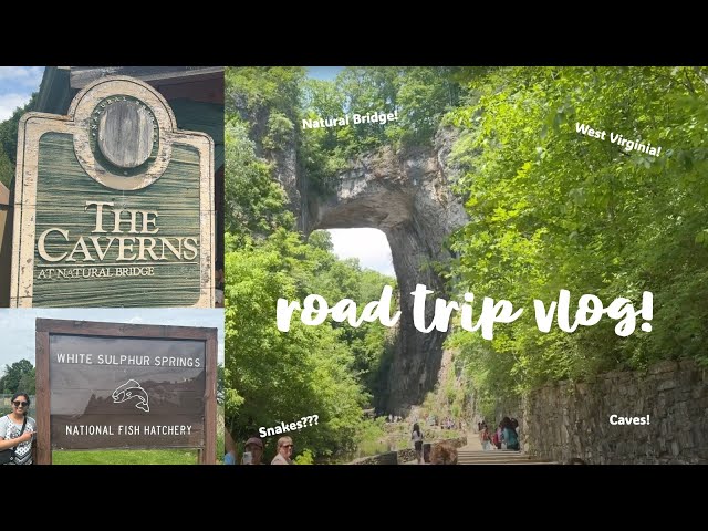 Day Trip to Natural Bridge and White Sulphur Springs!
