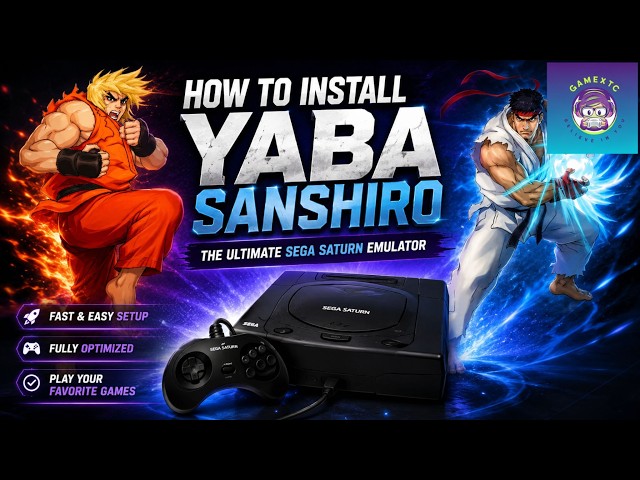 Yaba Sanshiro Sega Saturn Emulator Setup Guide | Full Installation & Configuration