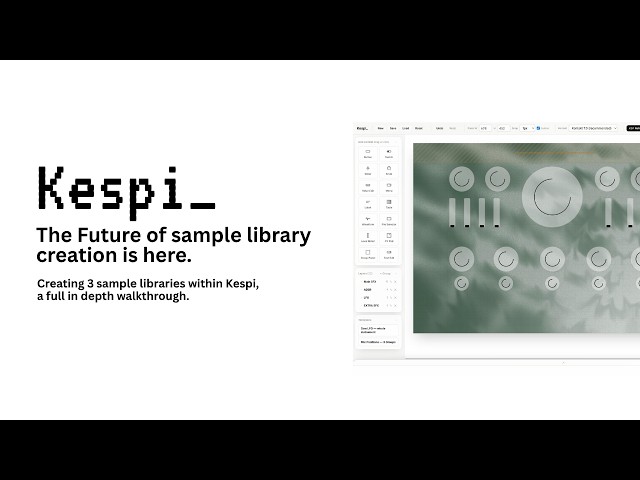 Kespi Walkthrough - Forget scripting, start creating sample libraries.