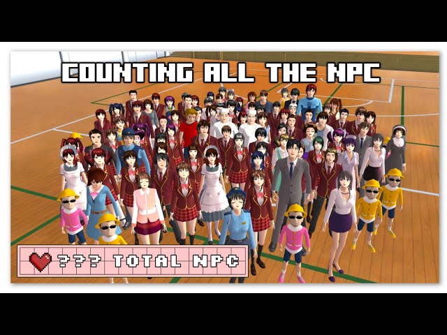 Counting the total number of NPC in Sakura School Simulator | Count with me 😊