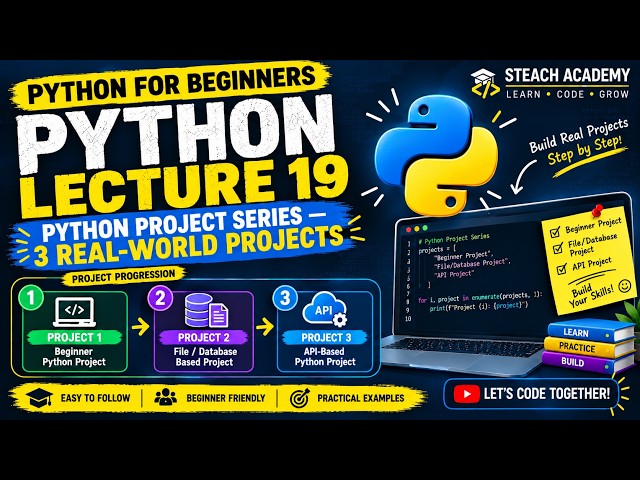 Python Lecture 19 | Python Project Series | 3 Real-World Python Projects