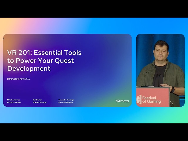 VR 201: Essential Tools to Power Your Quest Development