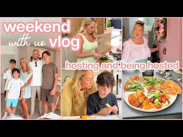 Weekend in the Life Vlog, Hosting and Being Hosted! Spending time with Friends & Fam
