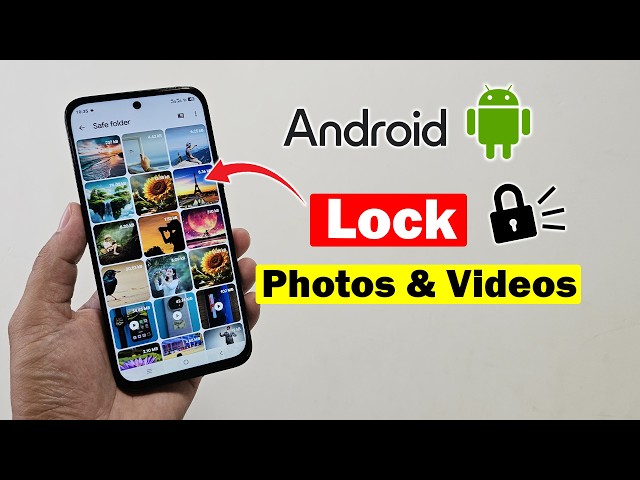 How to lock photos and videos on android