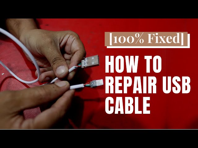 [100% Fixed] How To Repair USB Cable- A Step By Step Tutorial!