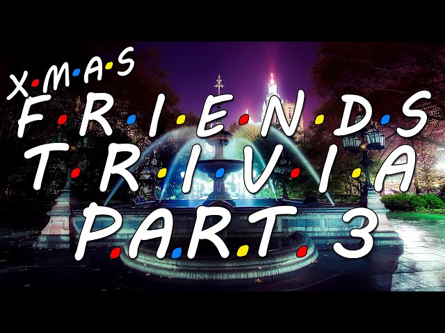 10 Minute Friends Trivia Marathon 3 - The Christmas Quiz