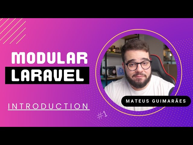 Modular Laravel, Ep 01 - Introduction