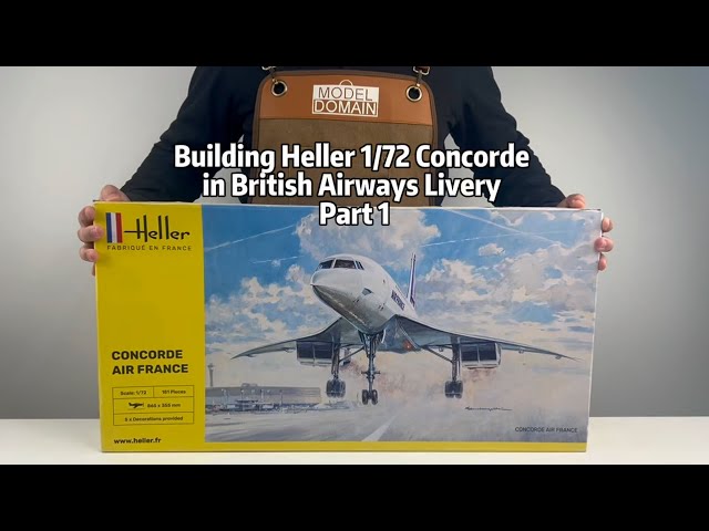 Building a Heller 1/72 Concorde in British Airways Livery | Build Documentary Part 1