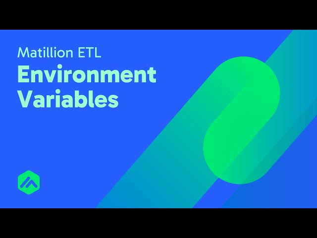 Environment Variables | Matillion ETL