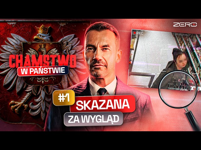 SKAZANA, BO BYŁA PODOBNA DO ZŁODZIEJKI | CHAMSTWO W PAŃSTWIE