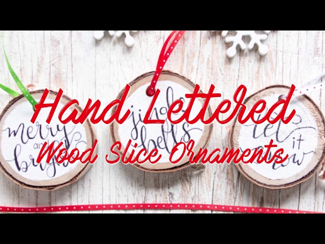 Hand Lettered Wood Slice Ornaments